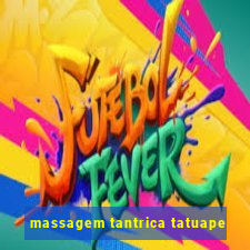 massagem tantrica tatuape